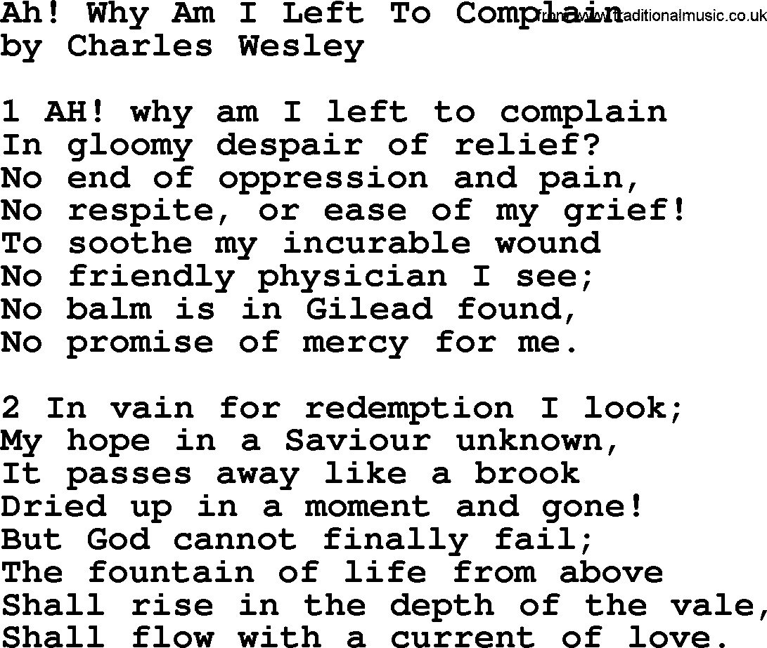 Charles Wesley hymn: Ah! Why Am I Left To Complain, lyrics