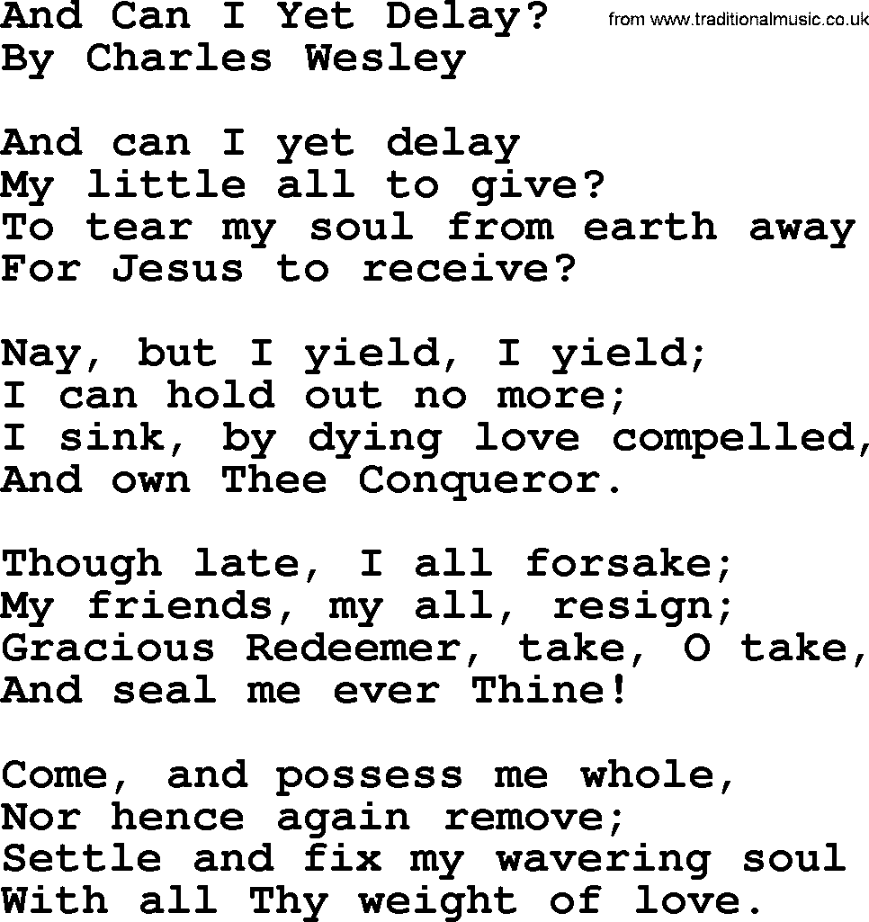 Charles Wesley hymn: And Can I Yet Delay, lyrics