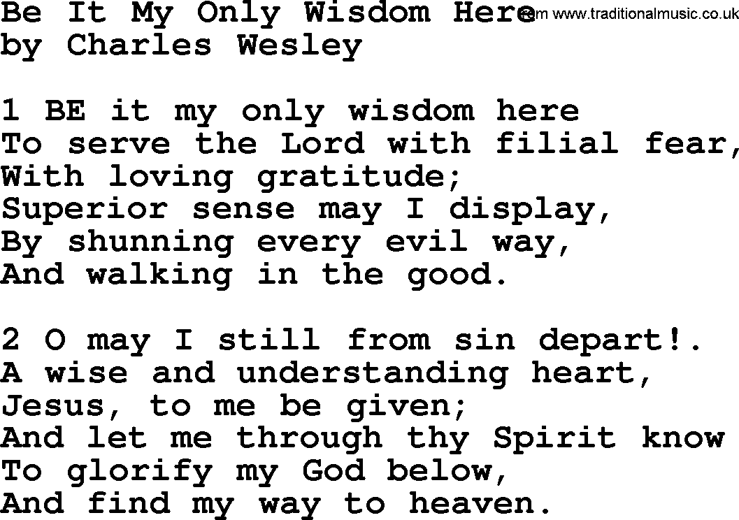 Charles Wesley hymn: Be It My Only Wisdom Here, lyrics