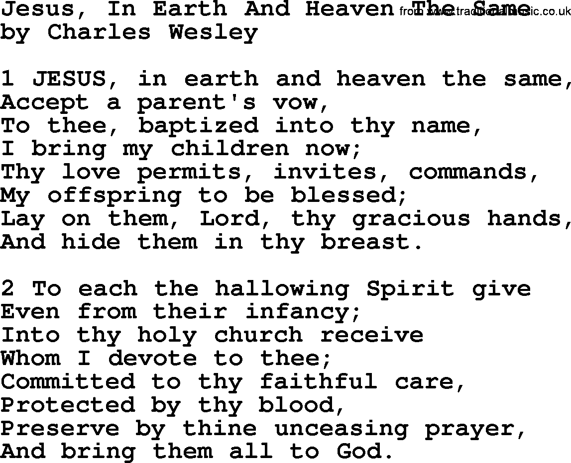 Charles Wesley hymn: Jesus, In Earth And Heaven The Same, lyrics