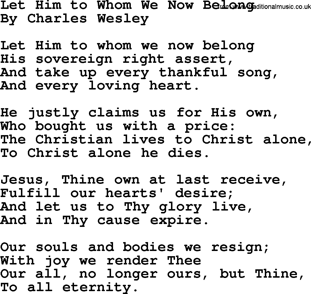 Charles Wesley hymn: Let Him To Whom We Now Belong, lyrics