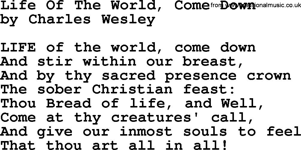Charles Wesley hymn: Life Of The World, Come Down, lyrics
