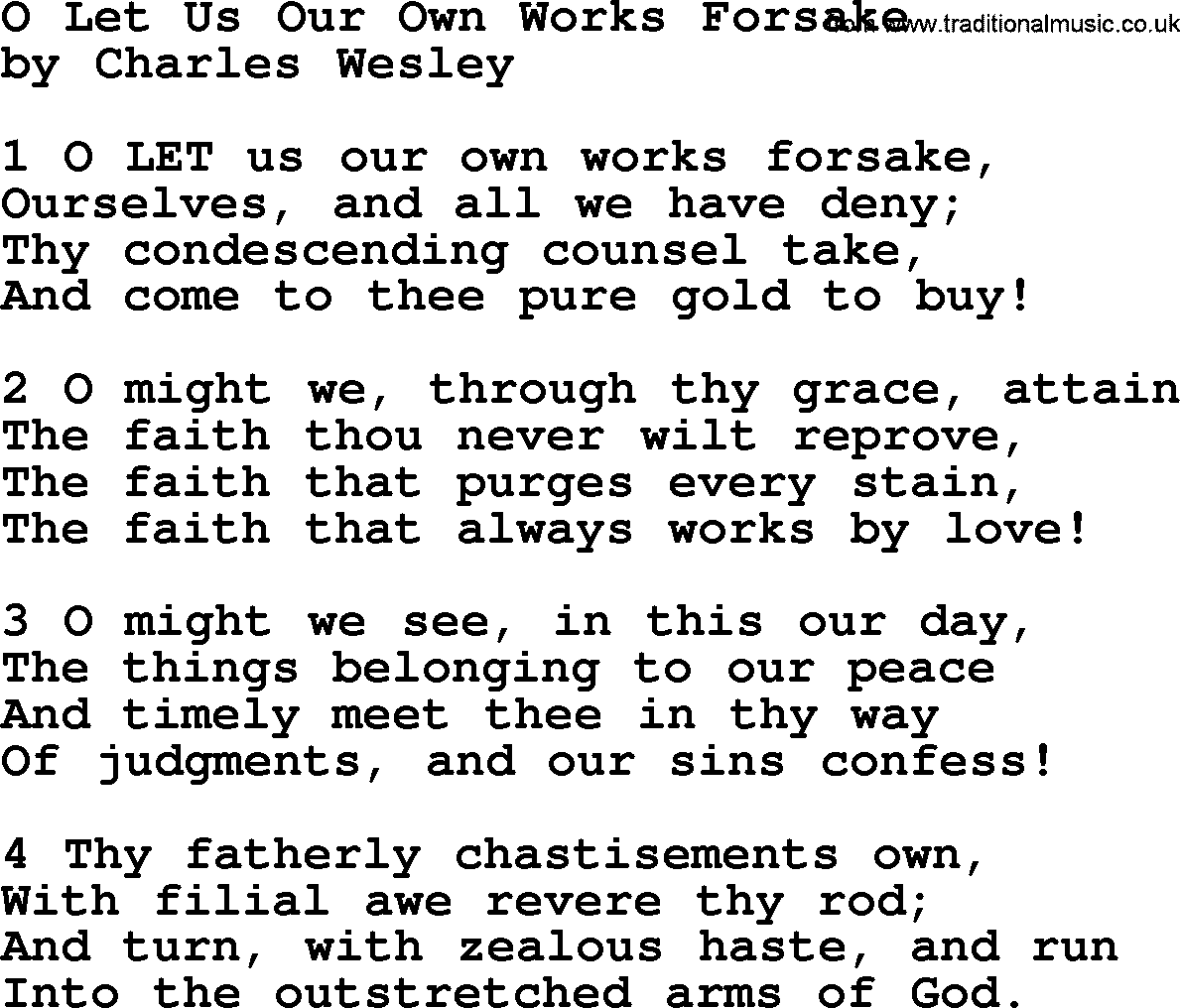 Charles Wesley hymn: O Let Us Our Own Works Forsake, lyrics