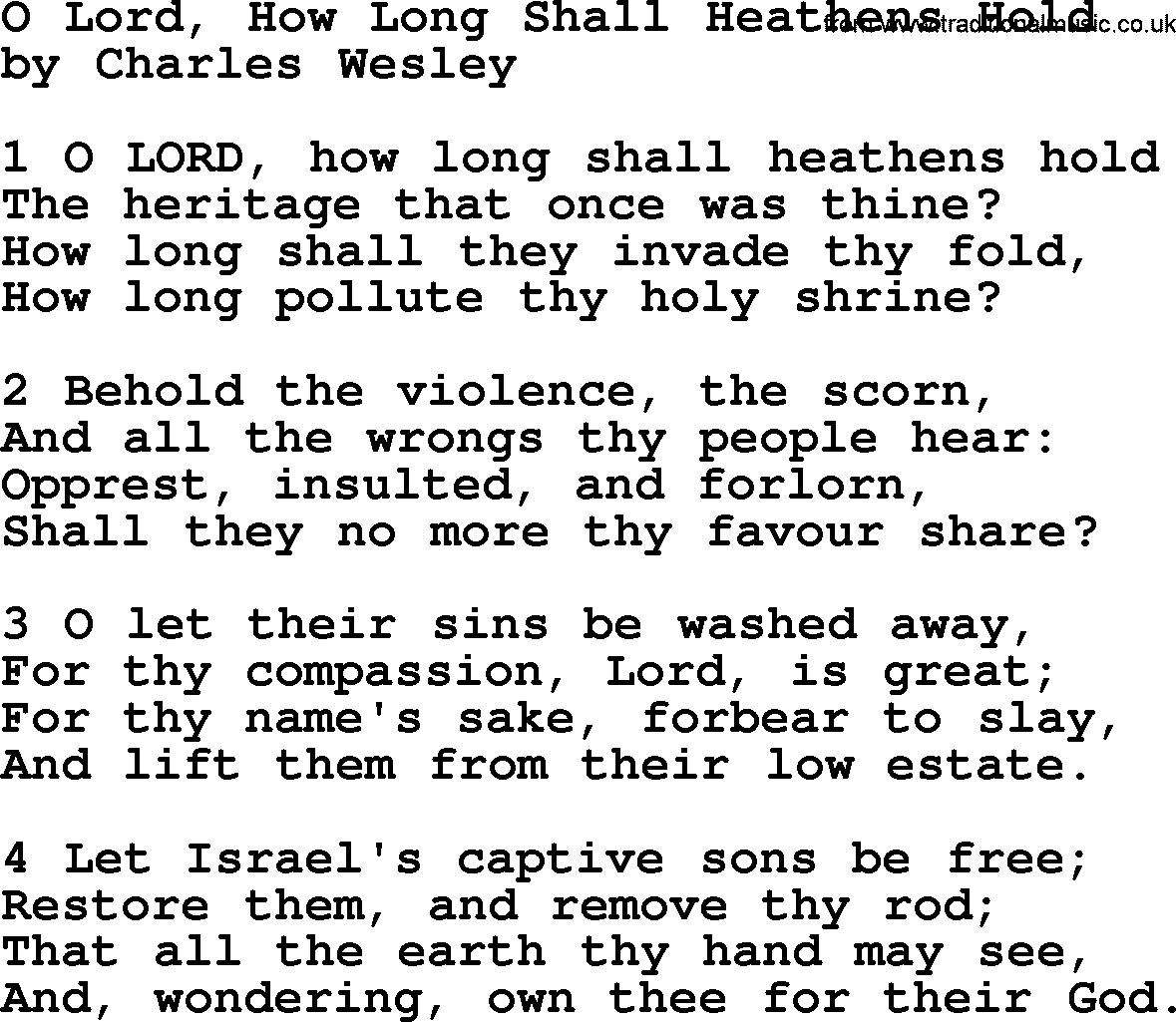 Charles Wesley hymn: O Lord, How Long Shall Heathens Hold, lyrics