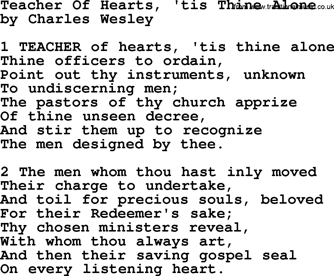 Charles Wesley hymn: Teacher Of Hearts, 'tis Thine Alone, lyrics