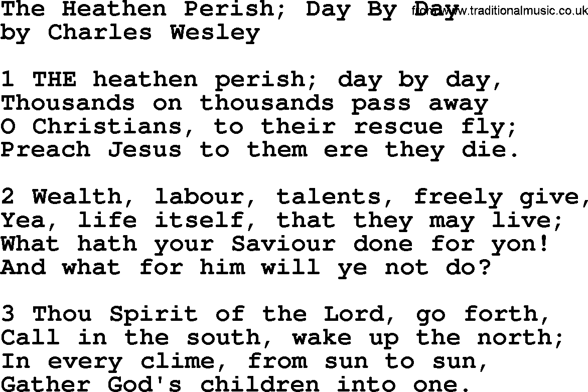 Charles Wesley hymn: The Heathen Perish; Day By Day, lyrics