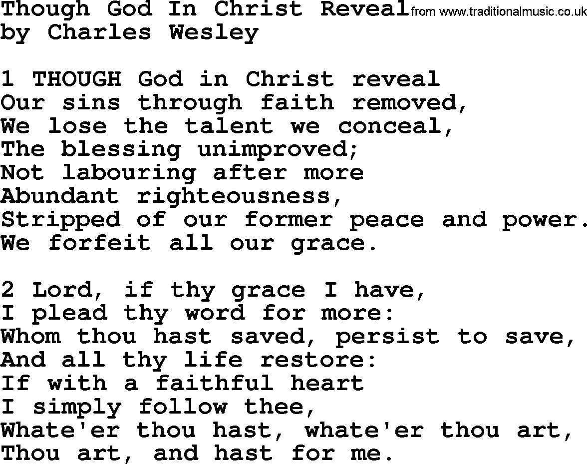 Charles Wesley hymn: Though God In Christ Reveal, lyrics