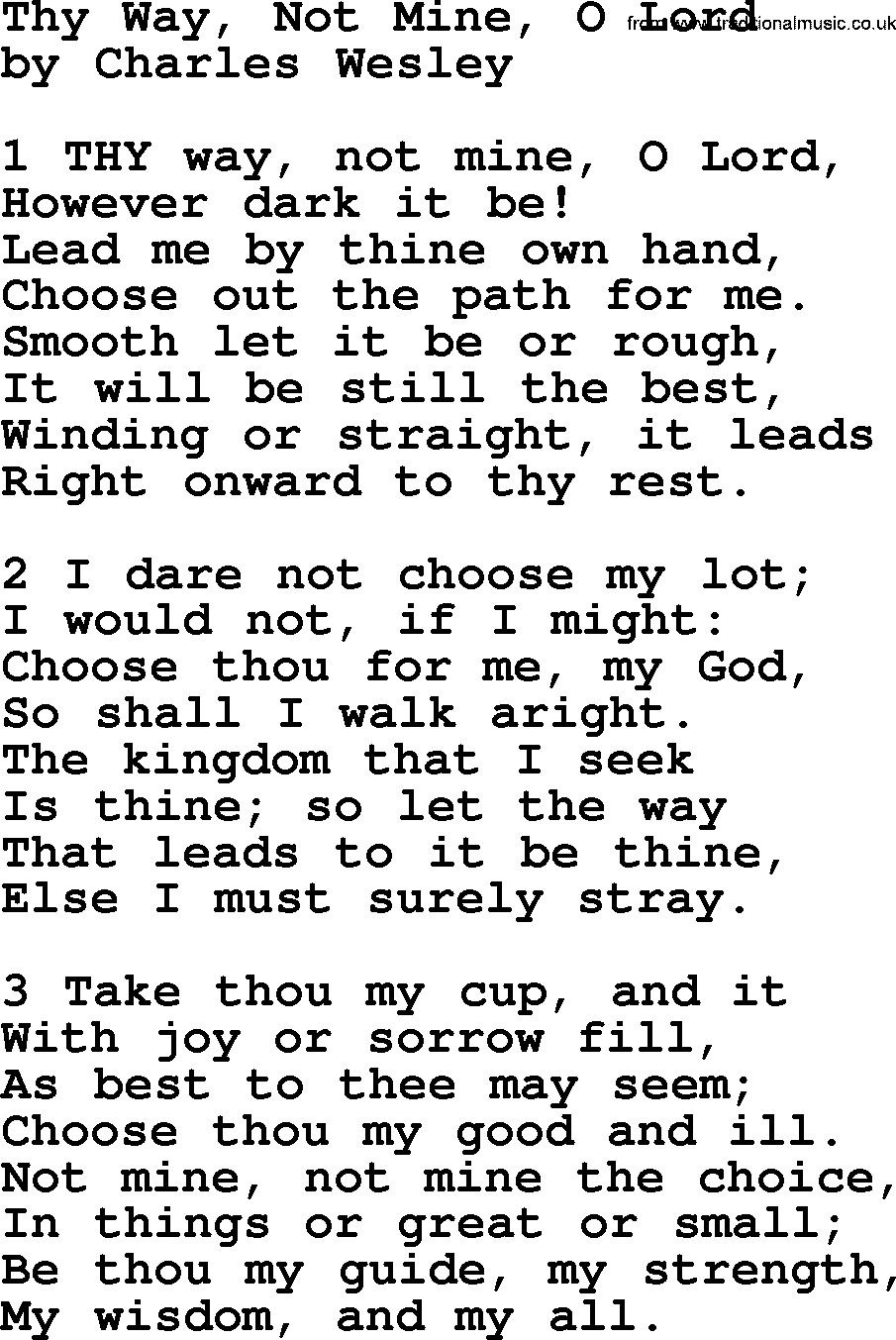 Charles Wesley hymn: Thy Way, Not Mine, O Lord, lyrics