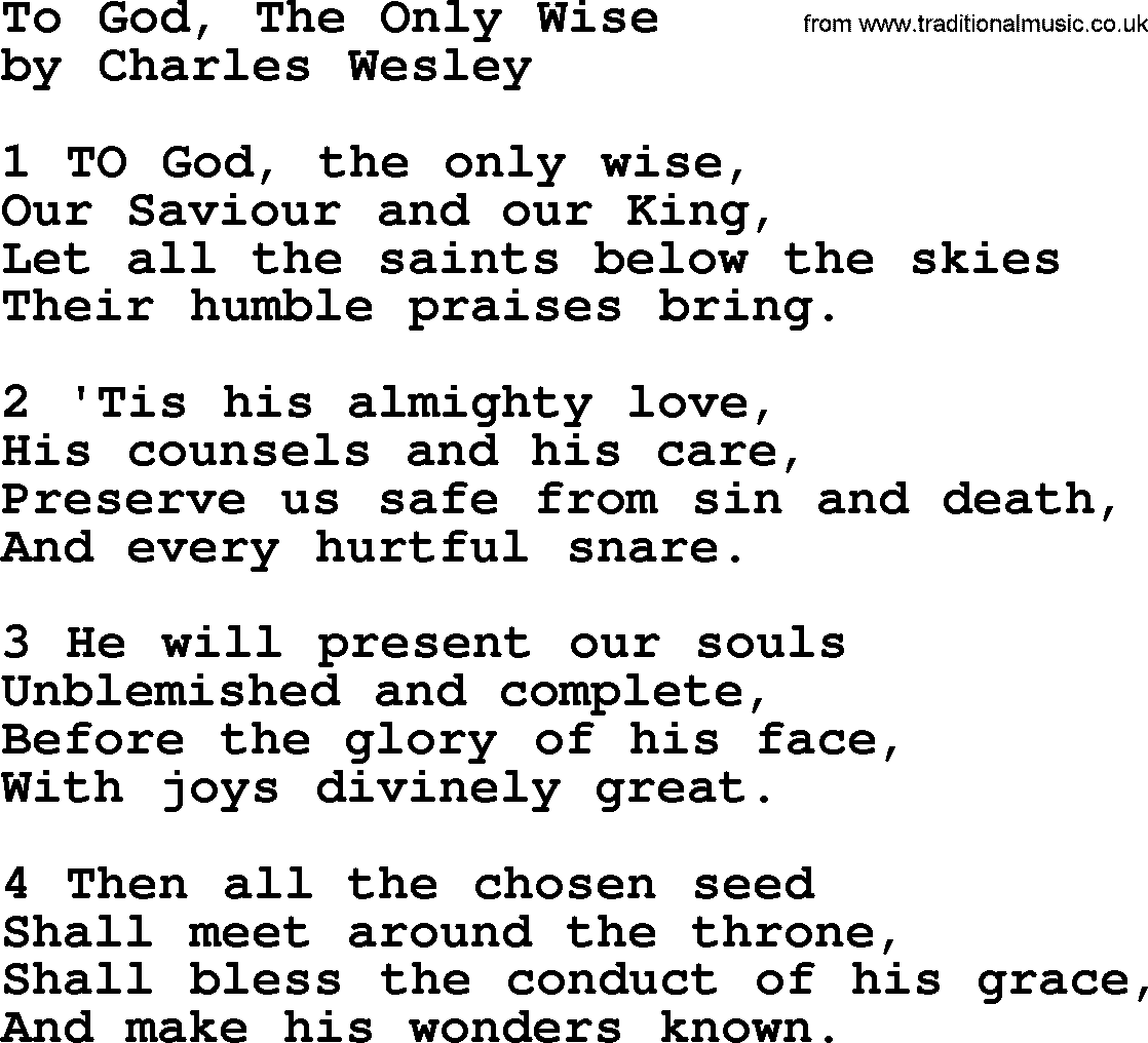 Charles Wesley hymn: To God, The Only Wise, lyrics