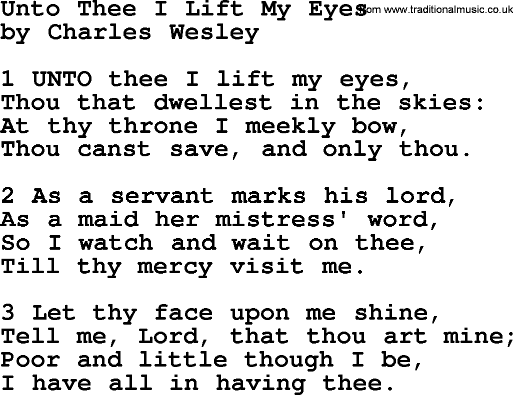 Charles Wesley hymn: Unto Thee I Lift My Eyes, lyrics