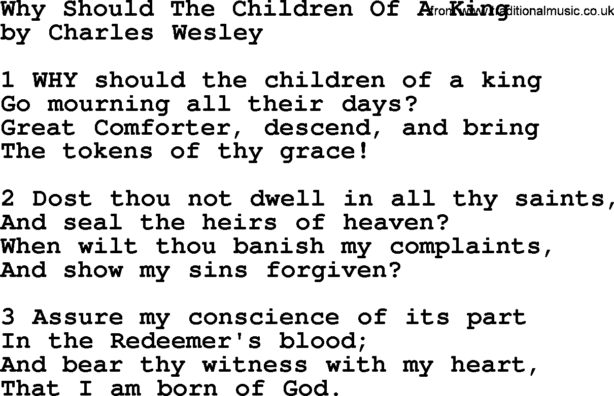 Charles Wesley hymn: Why Should The Children Of A King, lyrics