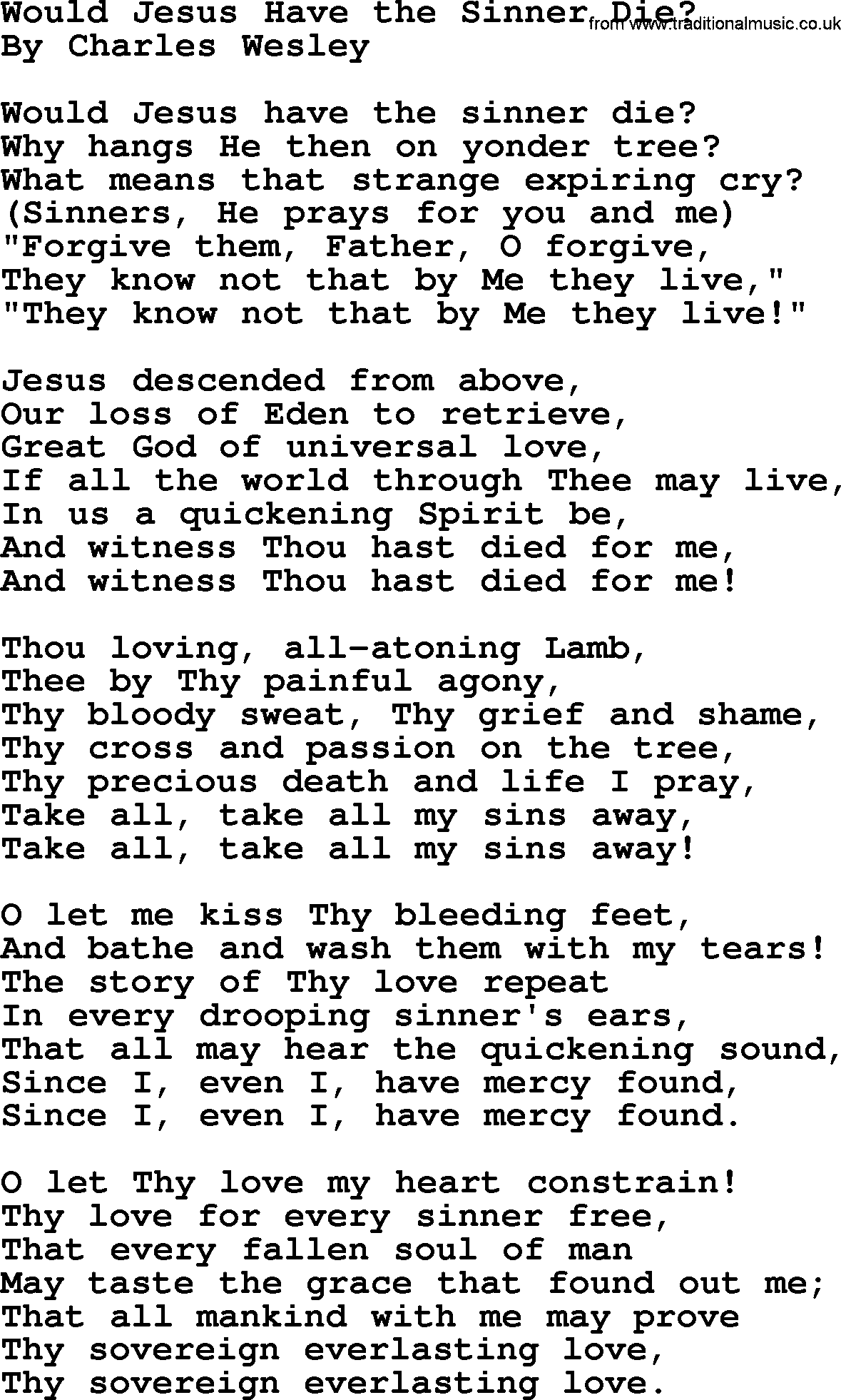 Charles Wesley hymn: Would Jesus Have The Sinner Die_, lyrics