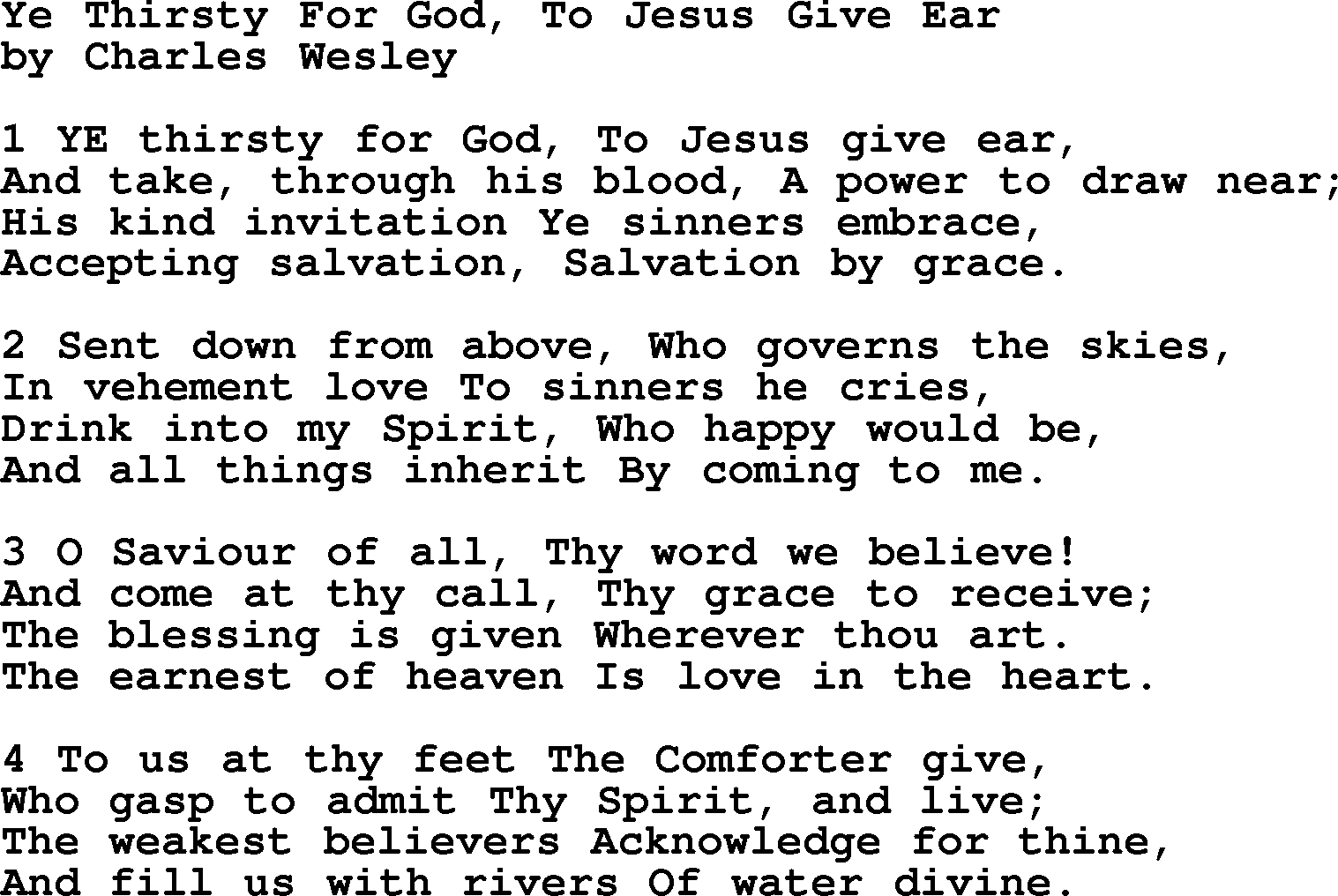 Charles Wesley hymn: Ye Thirsty For God, To Jesus Give Ear, lyrics