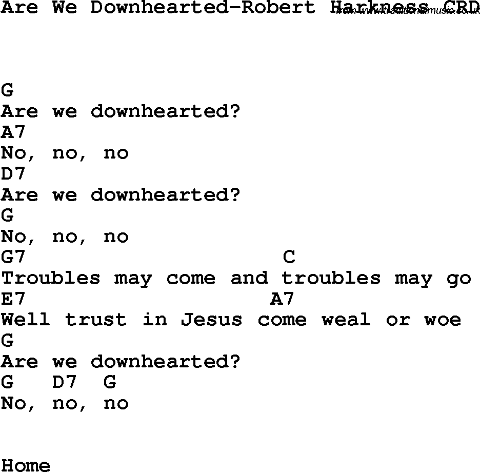 Christian Chlidrens Song Are We Downhearted-Robert Harkness CRD Lyrics & Chords