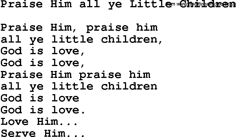 Christian Chlidrens Song Praise Him All Ye Little Children Lyrics