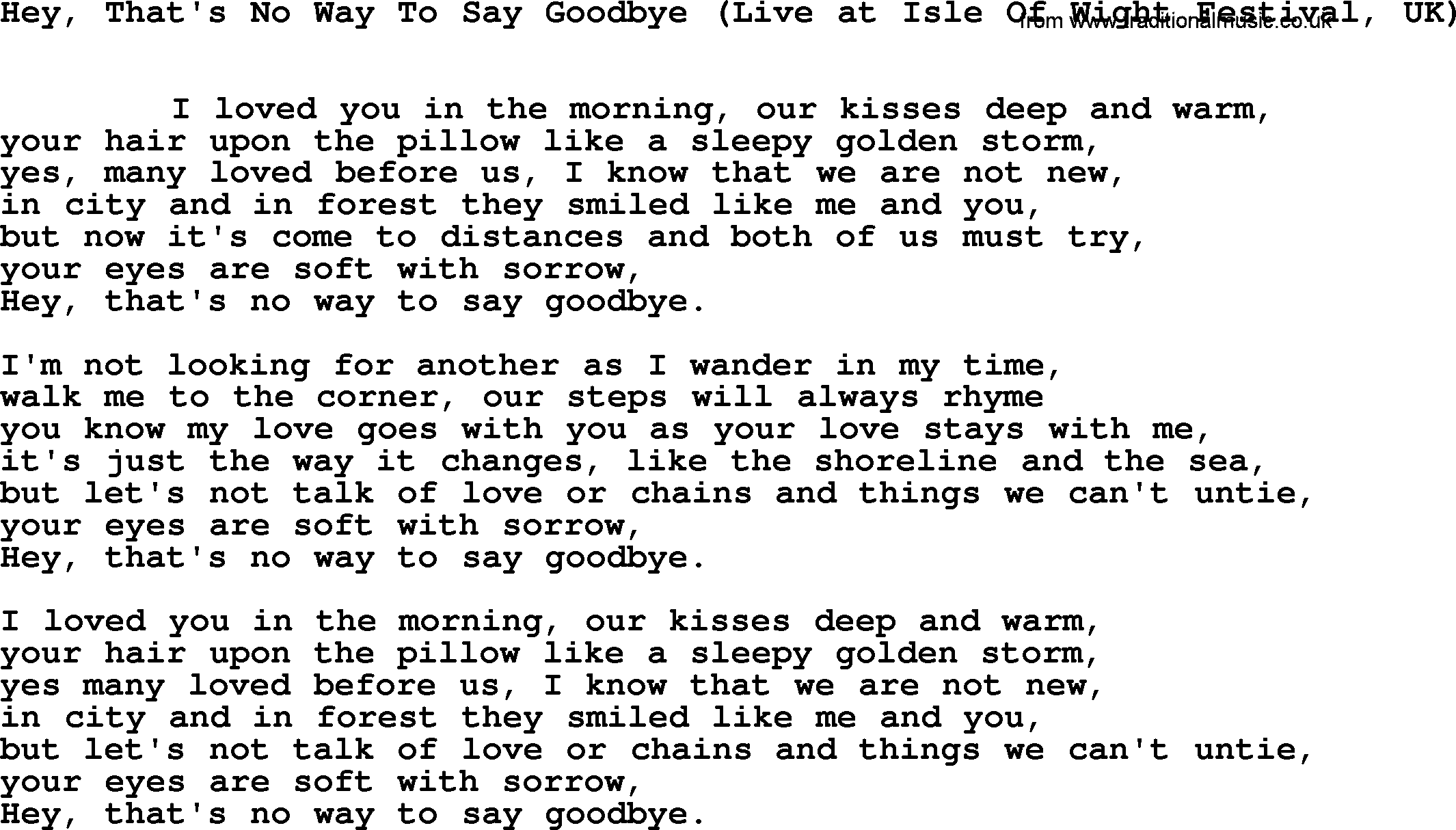 Leonard Cohen song Hey Thats No Way Say Goodbye(Isle Wight Festival)-leonard-cohen.txt lyrics