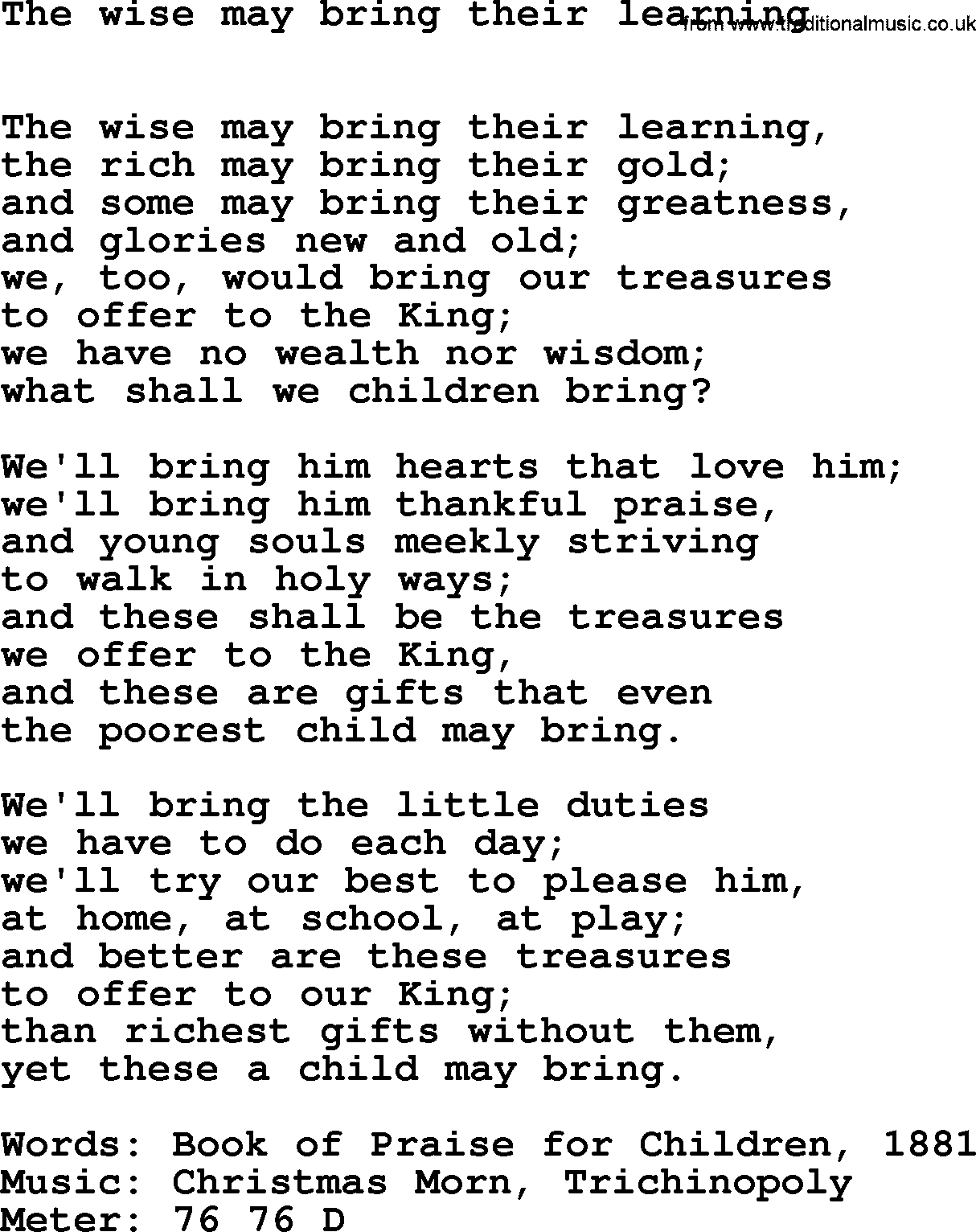 Book of Common Praise Hymn: The Wise May Bring Their Learning.txt lyrics with midi music