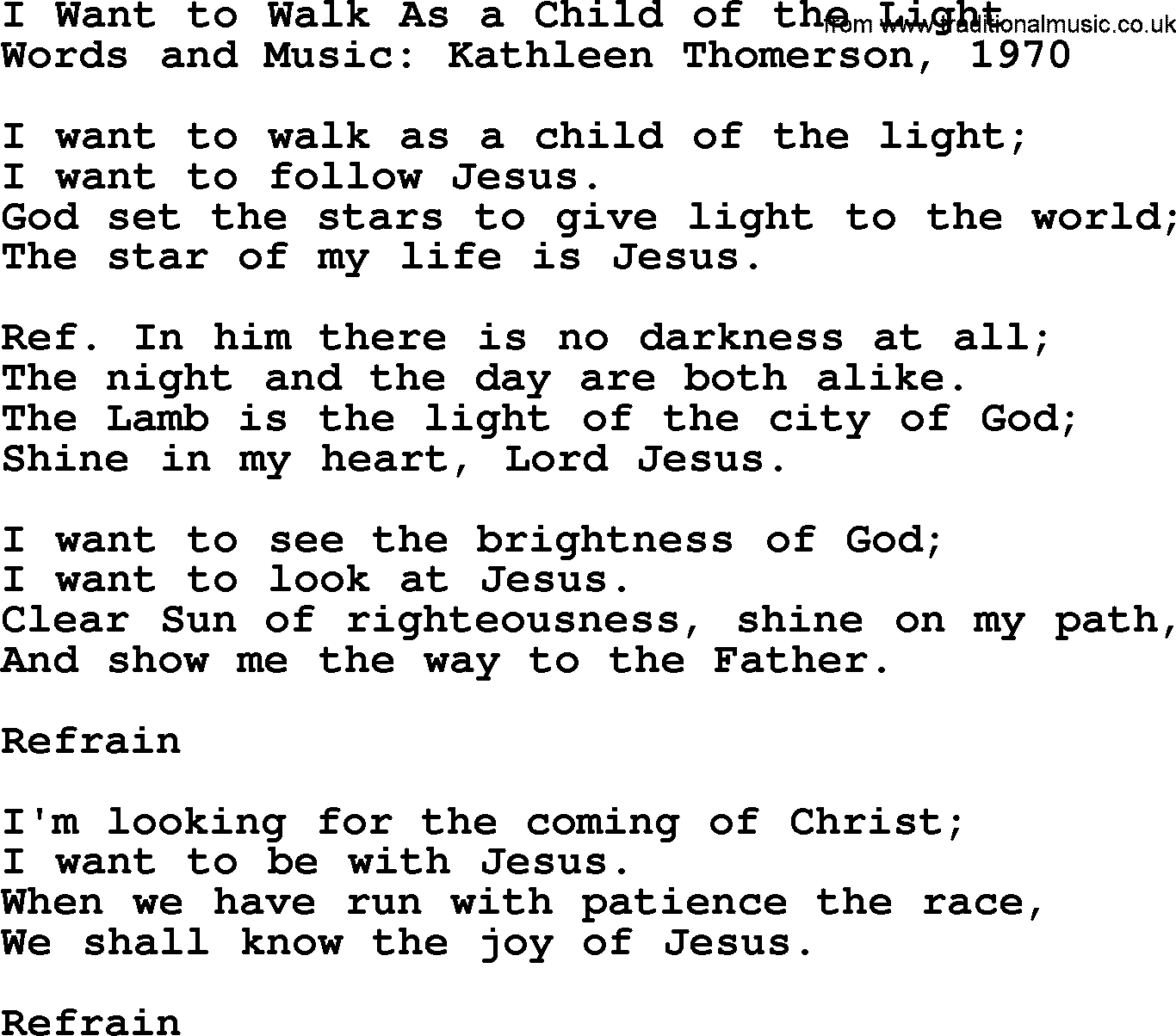 A collection of 500+ most sung Christian church hymns and songs, title: I Want To Walk As A Child Of The Light~, lyrics, PPTX and PDF