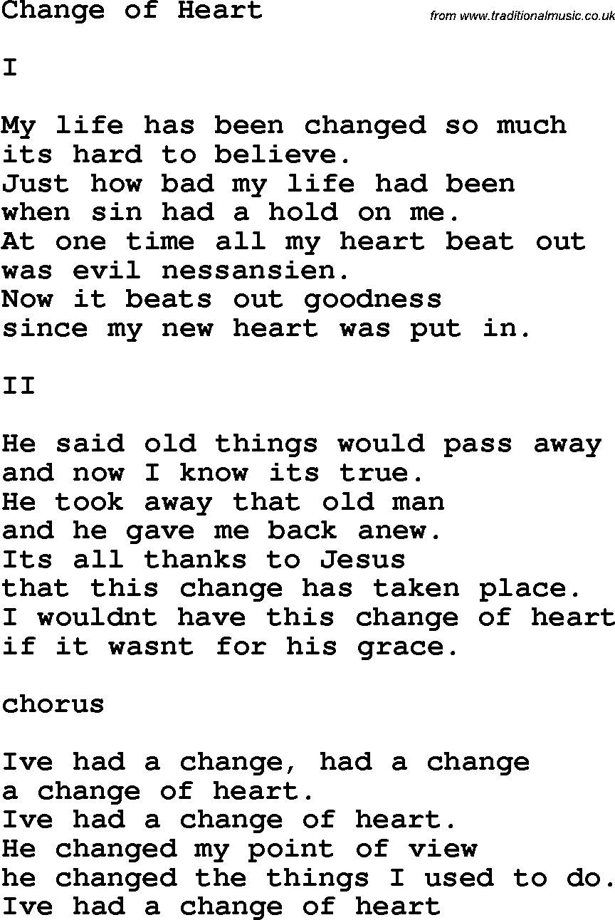 Country, Southern and Bluegrass Gospel Song Change Of Heart lyrics 
