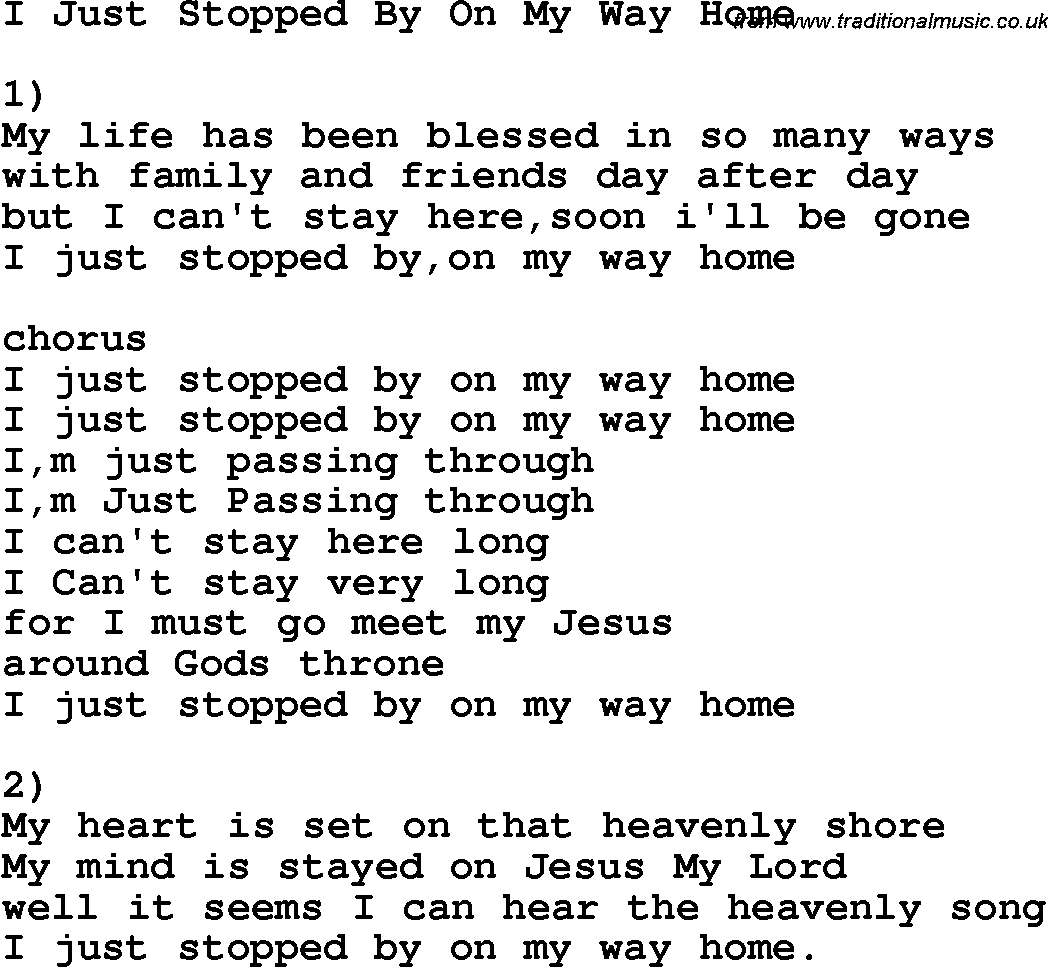 Country, Southern and Bluegrass Gospel Song I Just Stopped By On My Way Home lyrics 