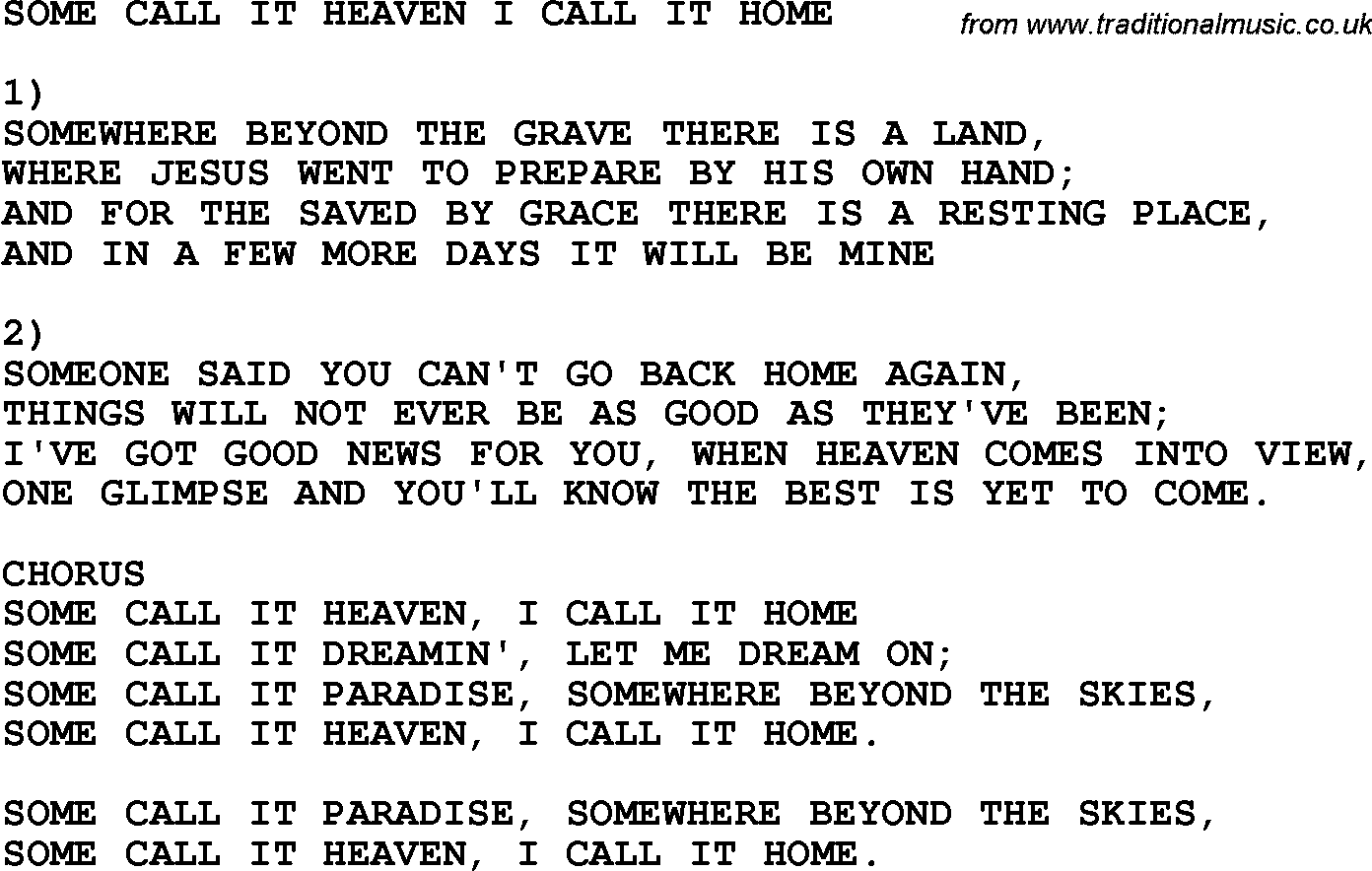 Country, Southern and Bluegrass Gospel Song Some Call It Heaven I Call It Home lyrics 