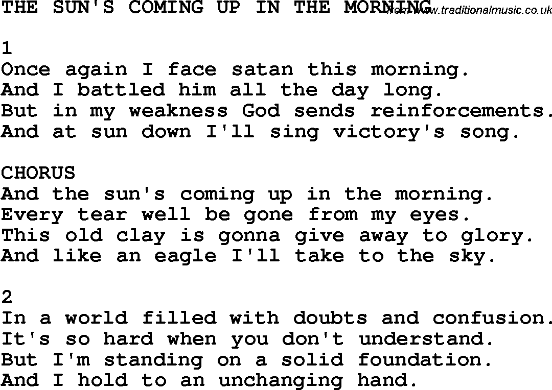 Country, Southern and Bluegrass Gospel Song The Sun's Coming Up In The Morning lyrics 
