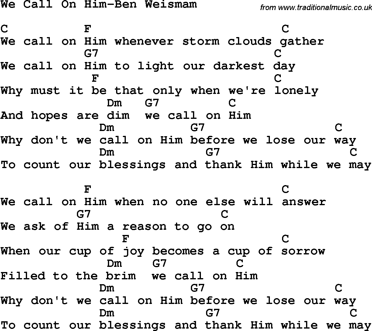 Country, Southern and Bluegrass Gospel Song We Call On Him-Ben Weismam lyrics and chords