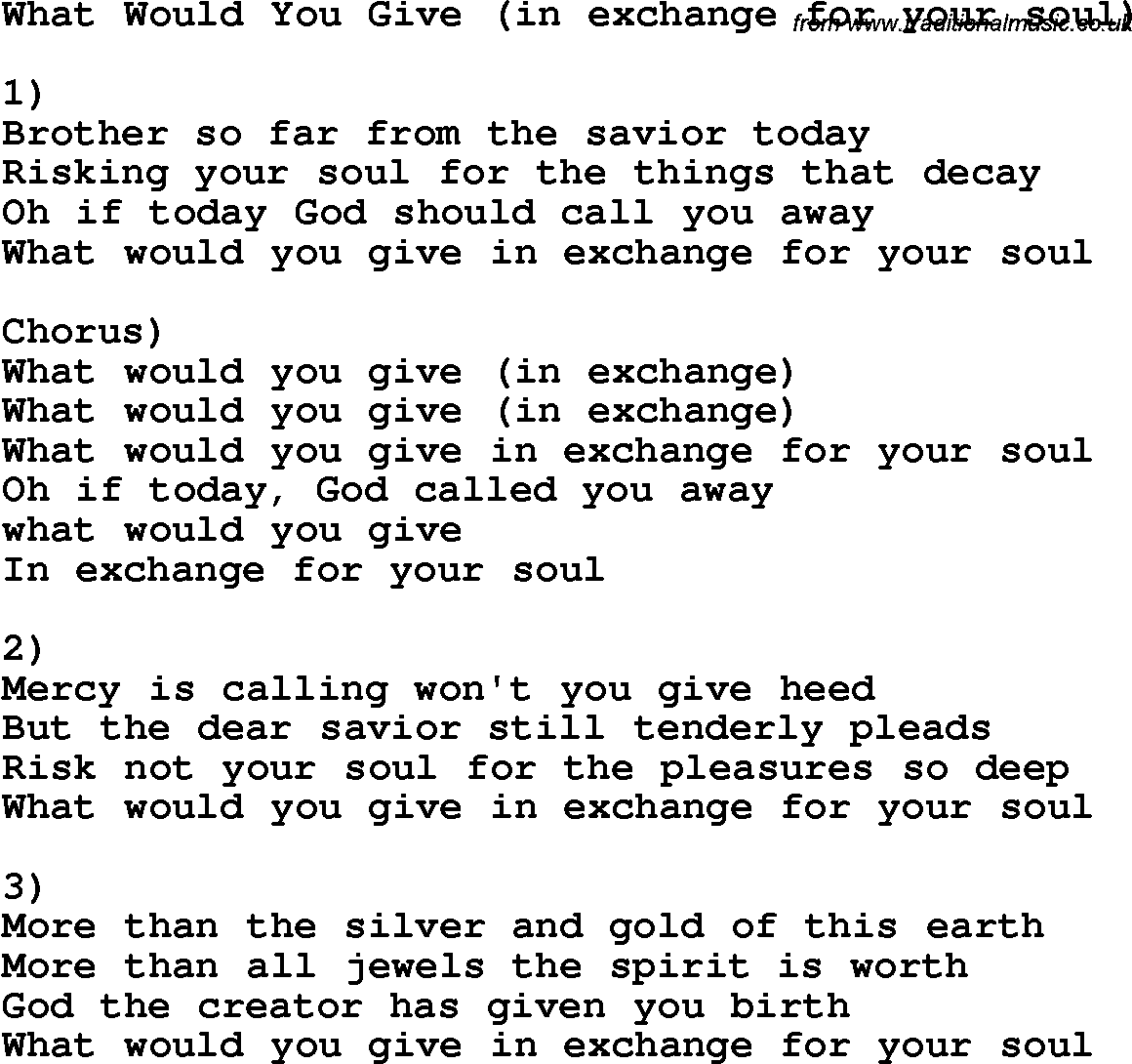 Country, Southern and Bluegrass Gospel Song What Would You Give (In Exchange For Your Soul) lyrics 