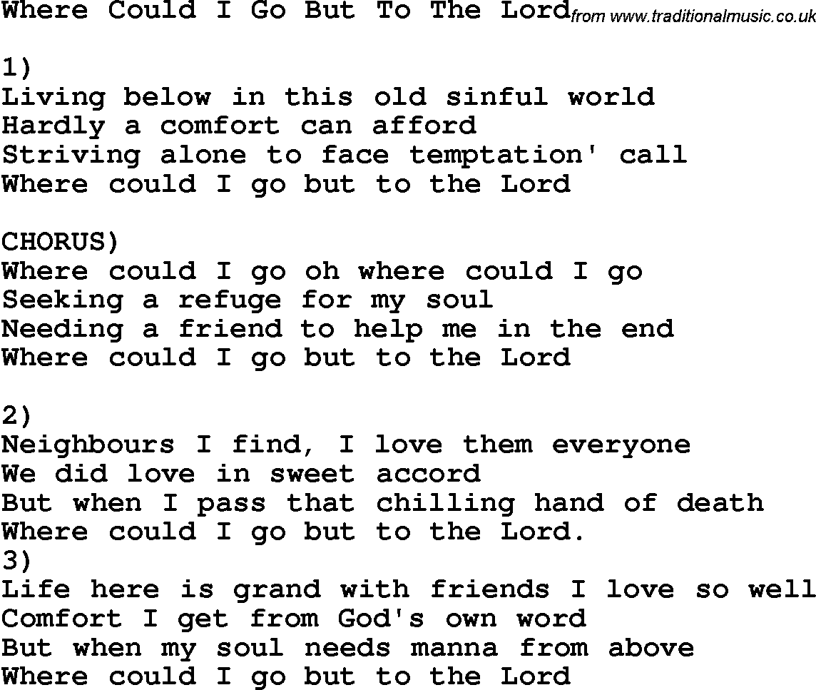 Country, Southern and Bluegrass Gospel Song Where Could I Go But To The Lord lyrics 