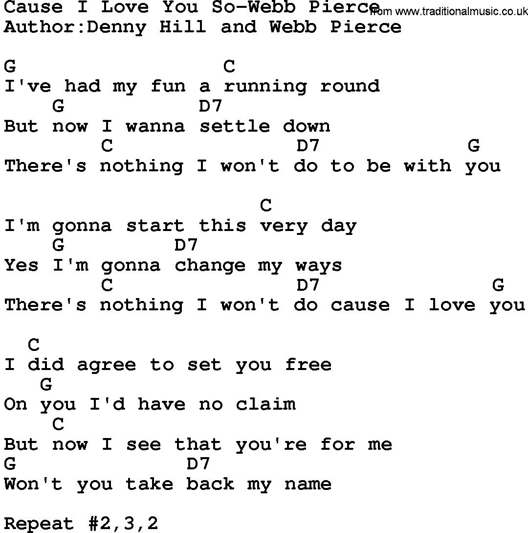 Country music song: Cause I Love You So-Webb Pierce lyrics and chords