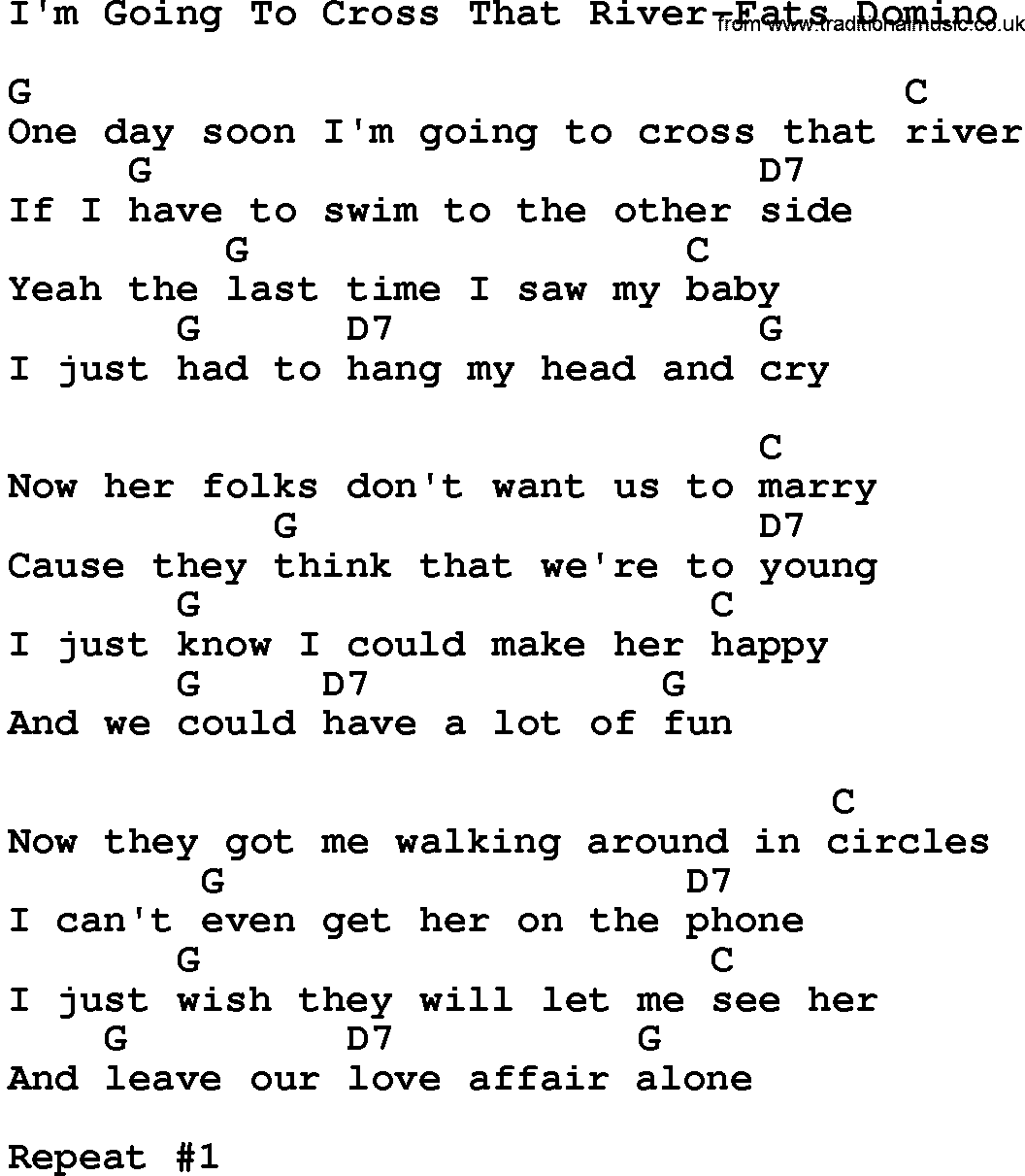 Country music song: I'm Going To Cross That River-Fats Domino lyrics and chords