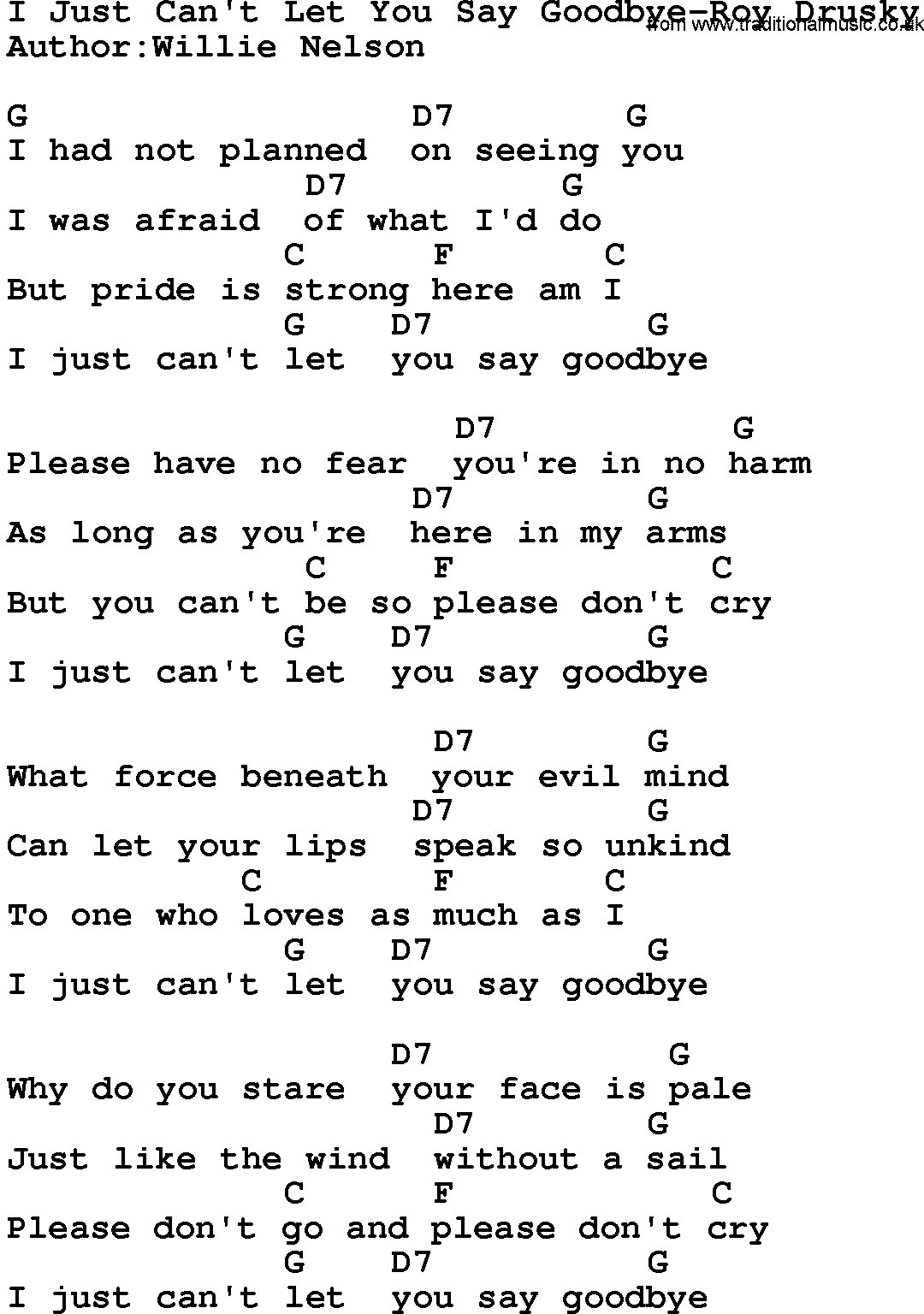 Country music song: I Just Can't Let You Say Goodbye-Roy Drusky lyrics and chords