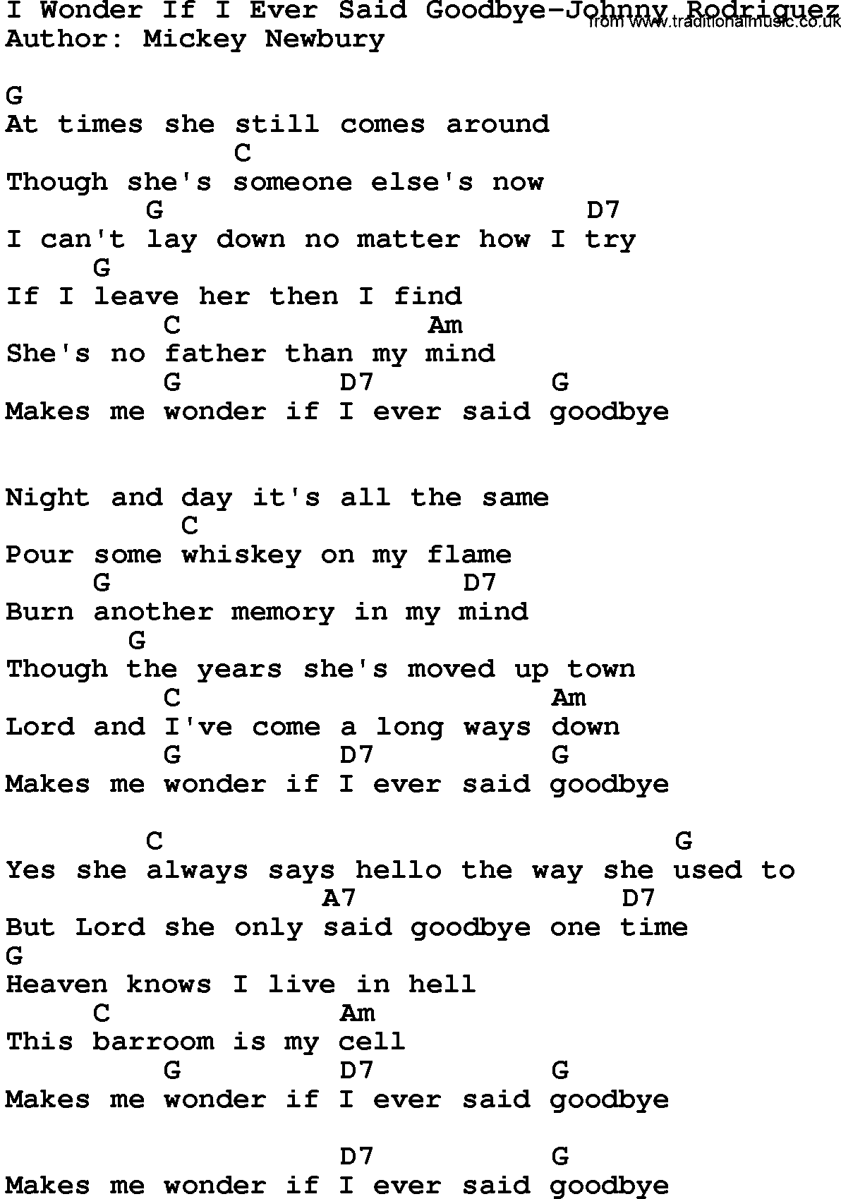 Country music song: I Wonder If I Ever Said Goodbye-Johnny Rodriguez lyrics and chords