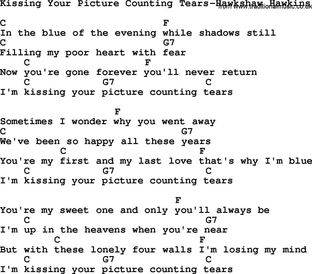 Country music song: Kissing Your Picture Counting Tears-Hawkshaw Hawkins lyrics and chords