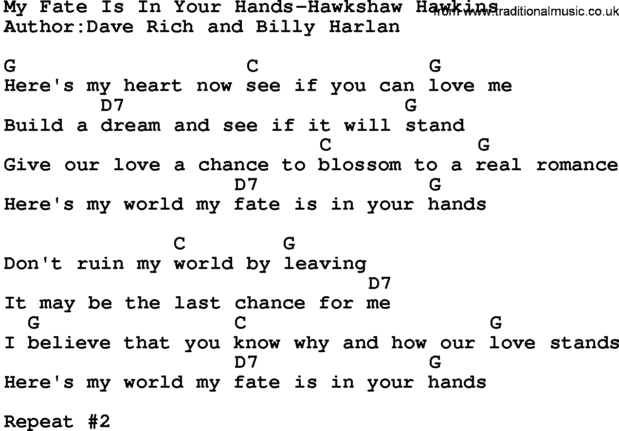 Country music song: My Fate Is In Your Hands-Hawkshaw Hawkins lyrics and chords