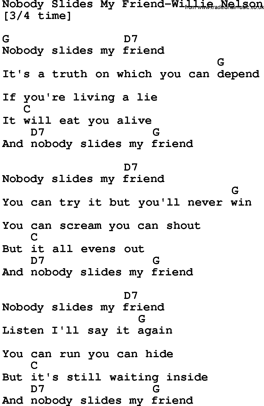 Country music song: Nobody Slides My Friend-Willie Nelson lyrics and chords