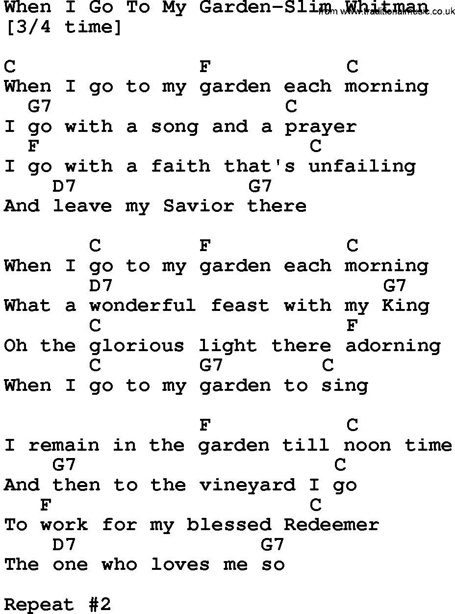 Country music song: When I Go To My Garden-Slim Whitman lyrics and chords