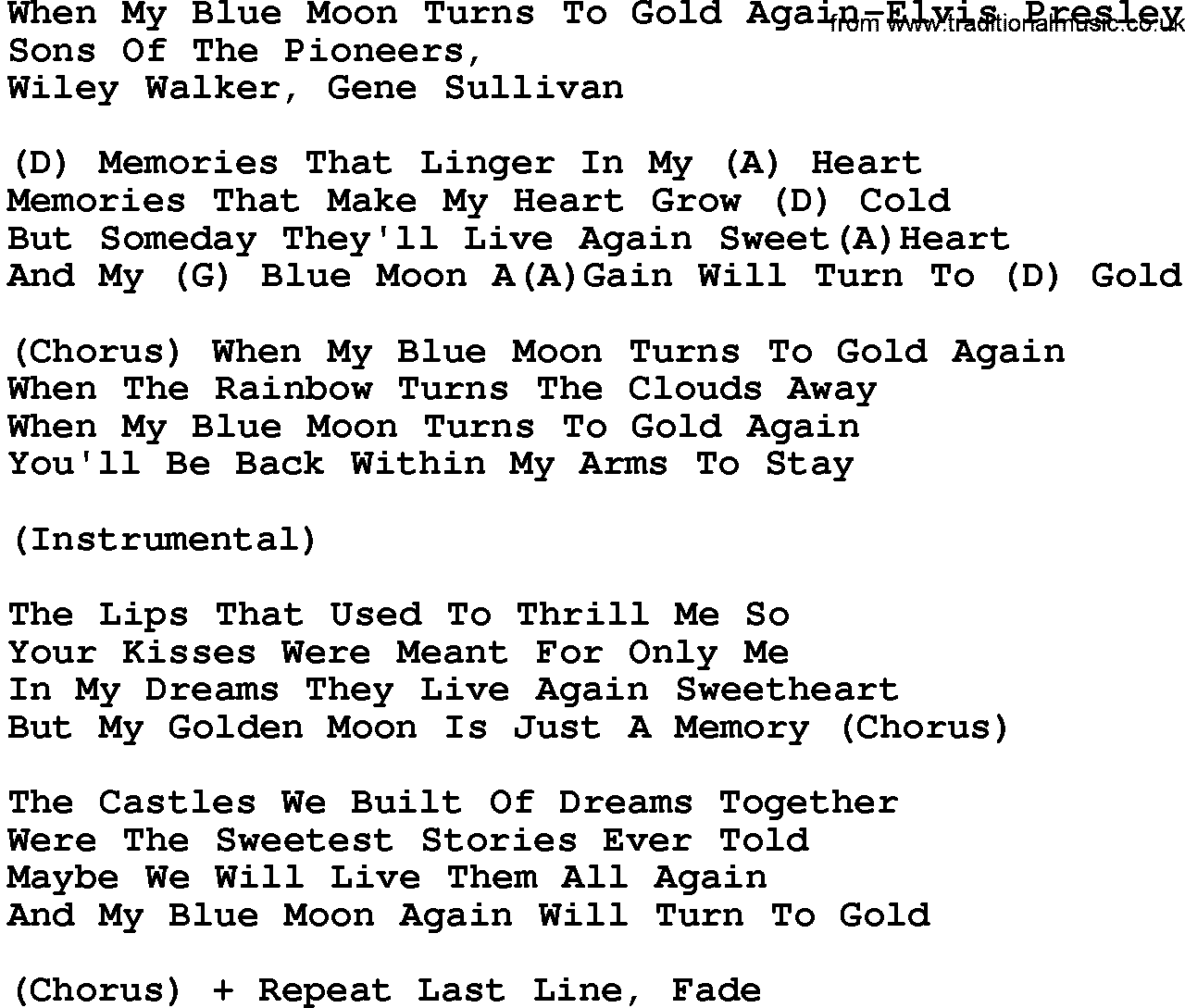 Country music song: When My Blue Moon Turns To Gold Again-Elvis Presley lyrics and chords