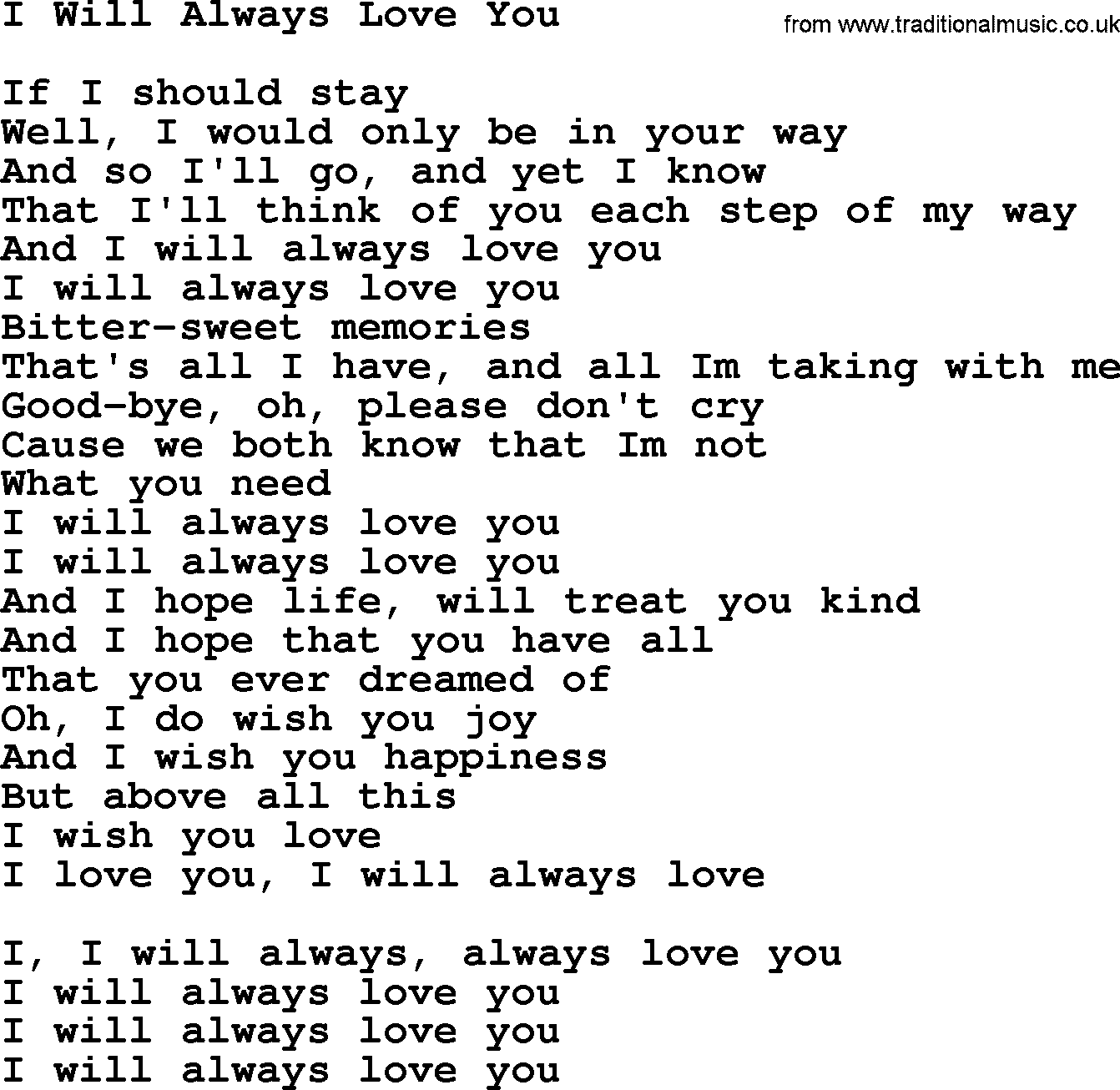 Dolly Parton Song I Will Always Love You Lyrics Watch official video, print or download text in pdf. traditional music library