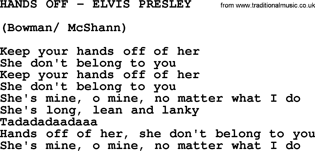 Elvis Presley song: Hands Off-Elvis Presley-.txt lyrics and chords