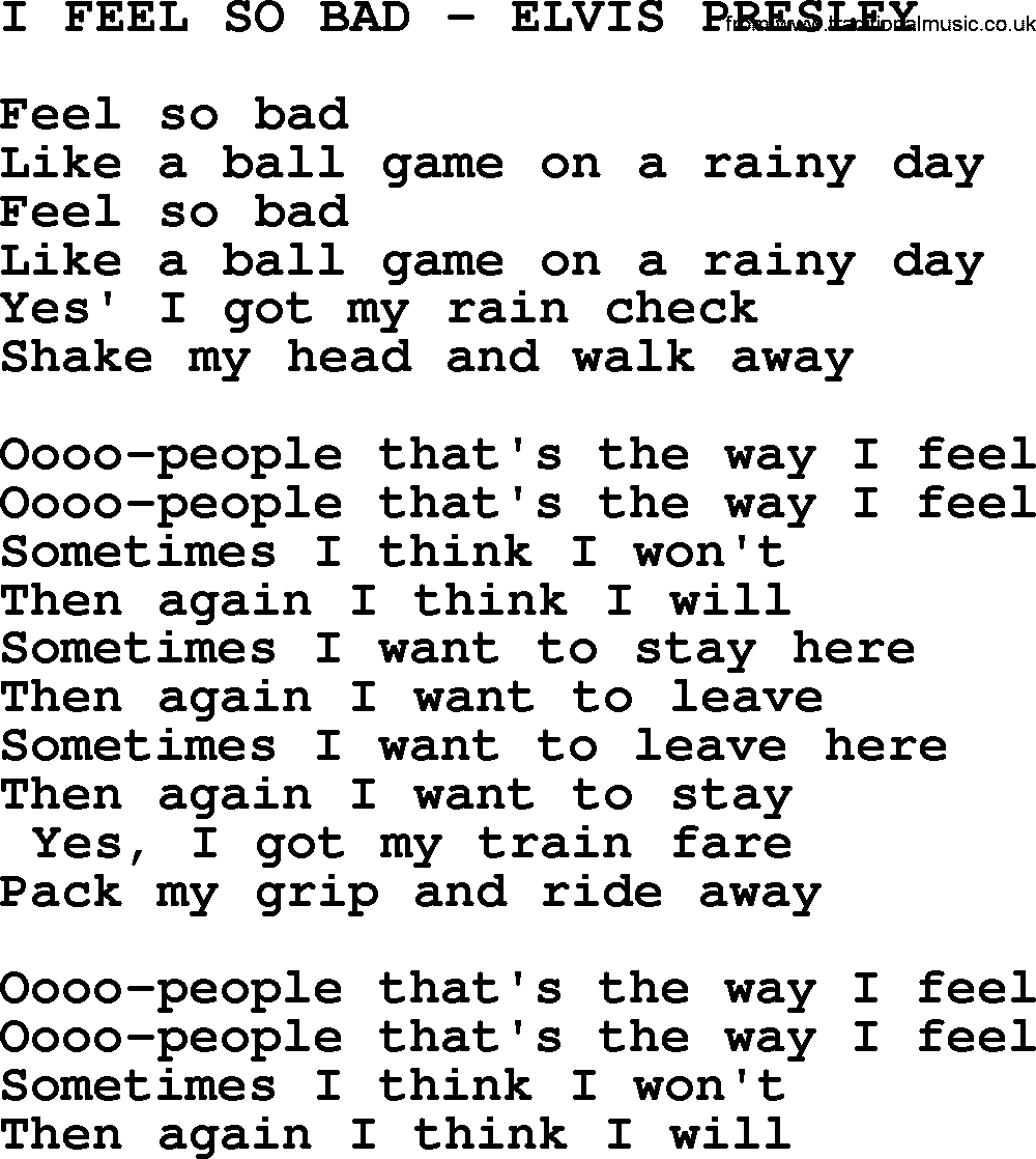 Elvis Presley song: I Feel So Bad-Elvis Presley-.txt lyrics and chords