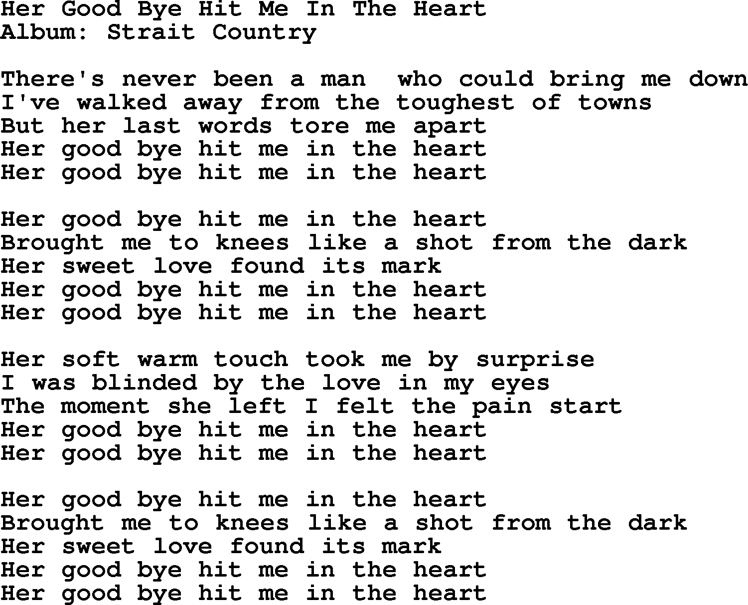 George Strait song: Her Good Bye Hit Me In The Heart, lyrics