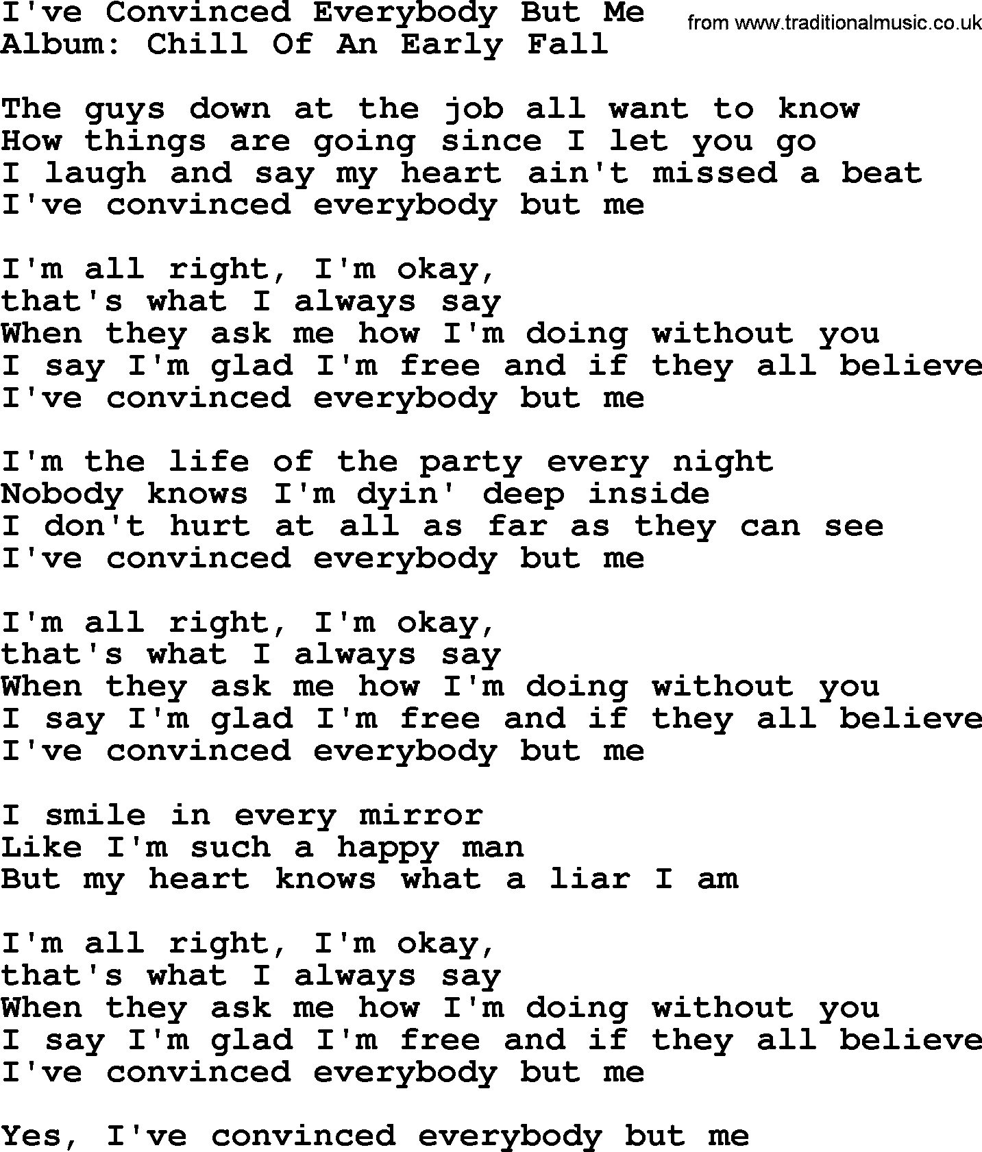 George Strait song: I've Convinced Everybody But Me, lyrics