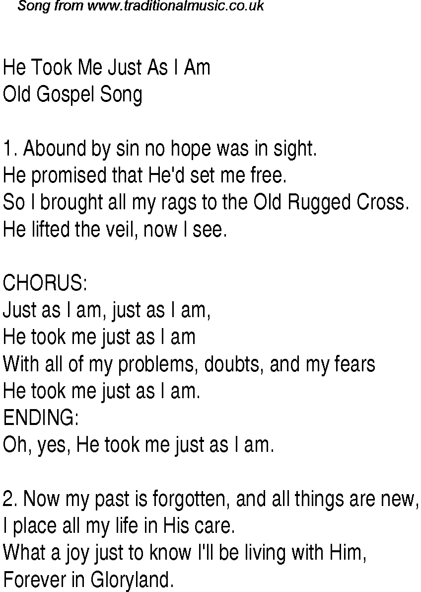 Gospel Song: he-took-me-just-as-i-am, lyrics and chords.