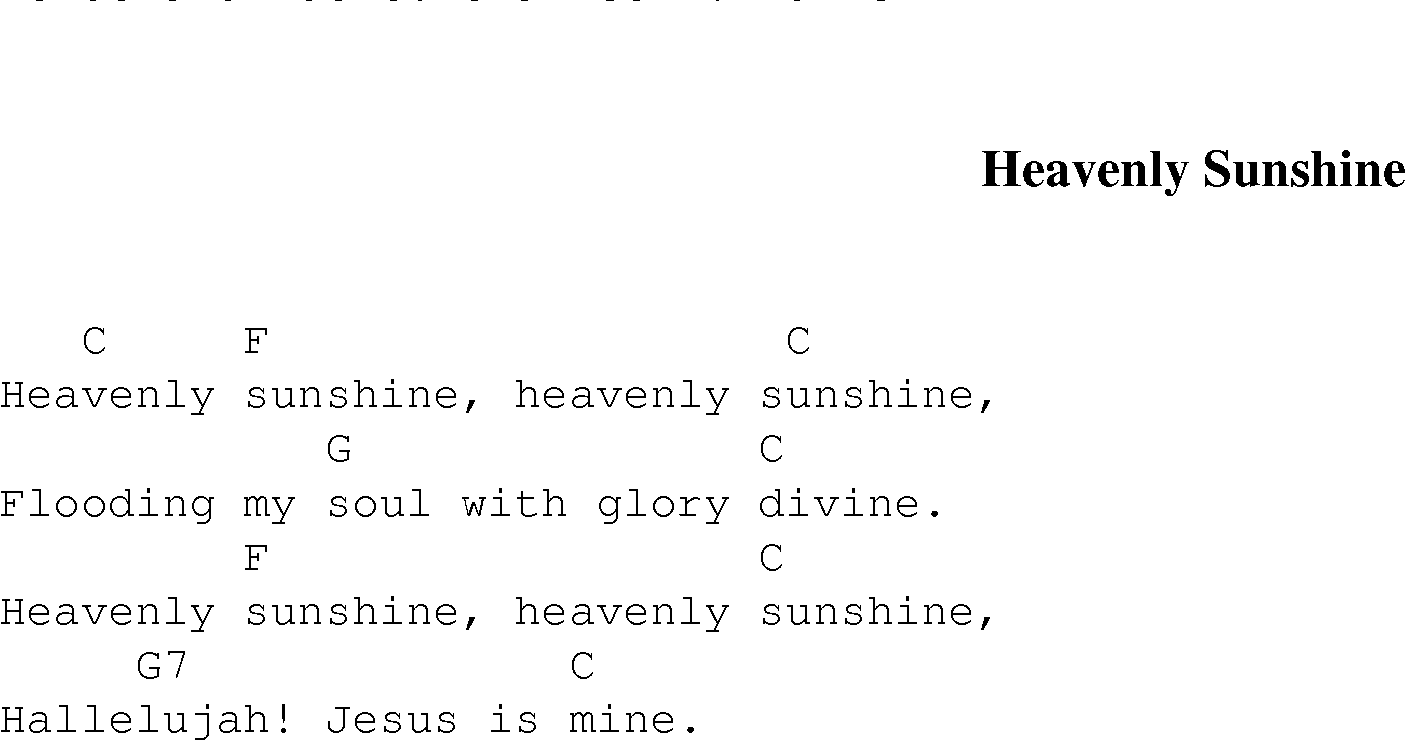 Gospel Song: heavenly_sunshine, lyrics and chords.