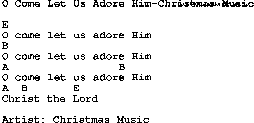 Gospel Song: O Come Let Us Adore Him-Christmas Music, lyrics and chords.