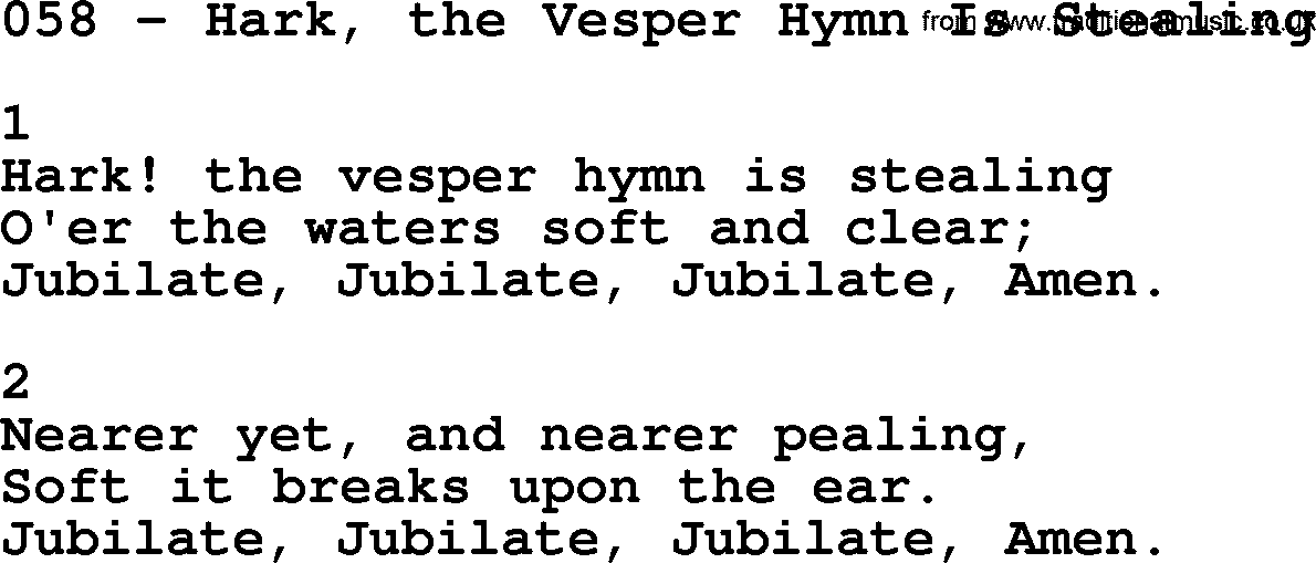 Complete Adventis Hymnal, title: 058-Hark, The Vesper Hymn Is Stealing, with lyrics, midi, mp3, powerpoints(PPT) and PDF,