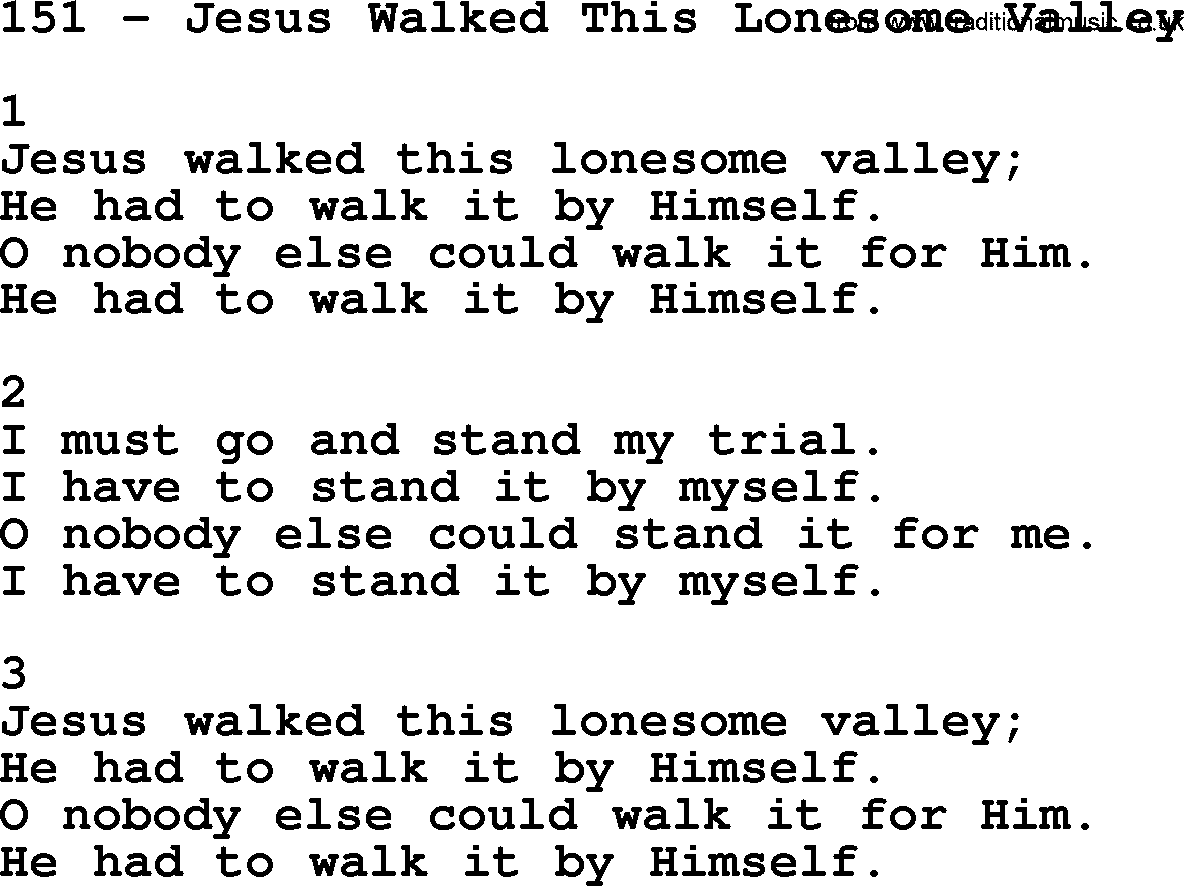 Complete Adventis Hymnal, title: 151-Jesus Walked This Lonesome Valley, with lyrics, midi, mp3, powerpoints(PPT) and PDF,