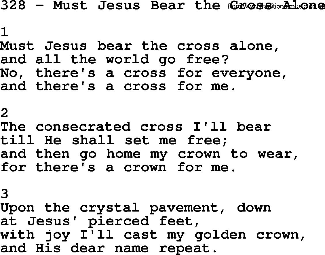 Complete Adventis Hymnal, title: 328-Must Jesus Bear The Cross Alone, with lyrics, midi, mp3, powerpoints(PPT) and PDF,