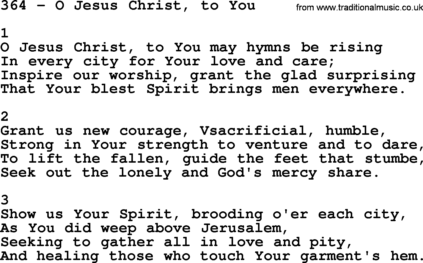 Complete Adventis Hymnal, title: 364-O Jesus Christ, To You, with lyrics, midi, mp3, powerpoints(PPT) and PDF,